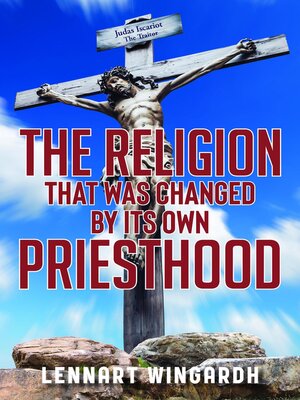 cover image of The Religion That Was Changed by Its Own Priesthood